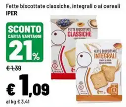 Iper La Grande Fette biscottate classiche, integrali o ai cereali Iper offerta