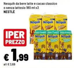 Iper La Grande Nesquik da bere latte e cacao classico o senza lattosio offerta