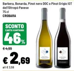 Iper La Grande Barbera, Bonarda, Pinot nero DOC o Pinot Grigio IGT dell'Oltrepò Pavese offerta