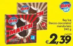 Iper Super Conveniente Bay Ice Stecco cioccolato mandorlato offerta