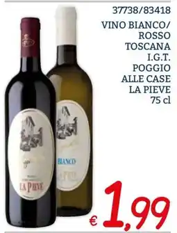 Zona Vino bianco/rosso toscana I.G.T. Poggio alle case La Pieve offerta