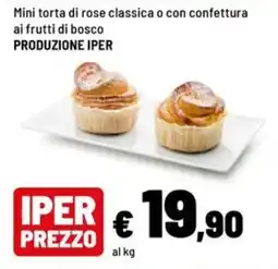 Iper La Grande Mini torta di rose classica Iper offerta