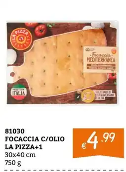 Zona Focaccia c/olio La Pizza+1 offerta