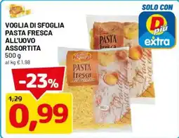 DPiù Voglia di sfoglia pasta fresca all'uovo assortita offerta