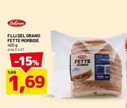 DPiù F.LLI DEL GRANO FETTE MORBIDE offerta