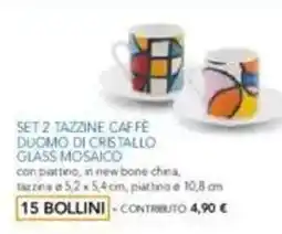 DPiù Set 2 tazzine caffè Duomo di cristallo glass mosaico offerta
