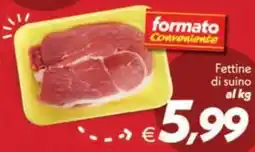 Iper Super Conveniente Fettine di suino offerta