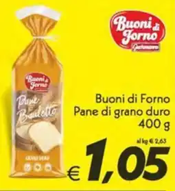 Iper Super Conveniente Buoni di Forno Pane di grano duro offerta