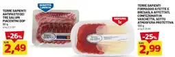 DPiù Terre Sapienti Antipasto dei tre salumi piacentini offerta