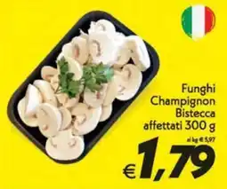 Iper Super Conveniente Funghi Champignon Bistecca affettati offerta
