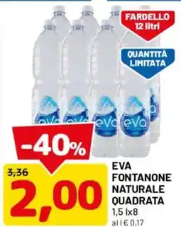 DPiù Eva fontanone naturale quadrata offerta