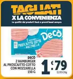 Deco Supermercati Decò 2 hamburger al prosciutto cotto con mozzarella offerta