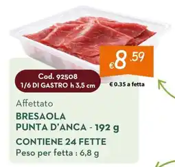 Zona Affettato Bresaola Punta d'Anca offerta