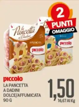 Supermercati Piccolo piccolo la pancetta a dadini offerta