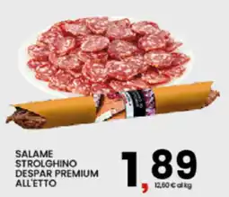 Interspar Salame Strolghino Despar Premium offerta
