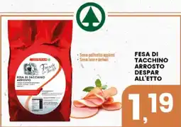 Interspar Fesa di tacchino arrosto Despar offerta