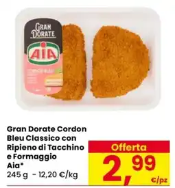 Despar Gran Dorate Cordon Bleu Classico con Ripieno di Tacchino e Formaggio Aia offerta