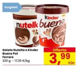 Eurospar Gelato Nutella o Kinder Bueno Pot Ferrero offerta