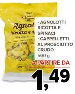 Todis Agnolotti ricotta e spinaci e cappelletti al prosciutto crudo offerta