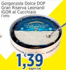 Market Ingross Gorgonzola Dolce DOP Gran Riserva Leonard offerta