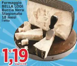 Market Ingross Formaggio Bella Lodi Buccia Nera offerta