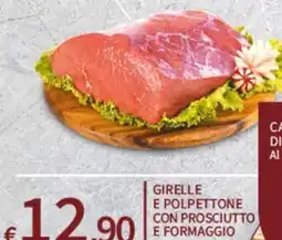 SpeSì Girelle e polpettone con prosciutto e formaggio offerta