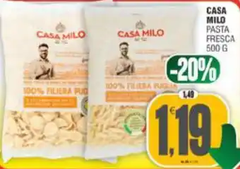 Vicino a te supermercati Casa Milo Pasta Fresca offerta