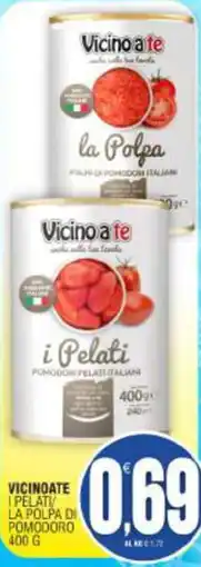 Vicino a te supermercati Vicinoate i Pelati pomodori pelati italiani offerta