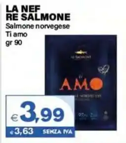 Boningros Cash and Carry La Nefre Salmone norvegese Ti amo offerta