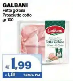 Boningros Cash and Carry Galbani Fetta golosa Prosciutto cotto offerta