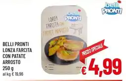 Famila Market Belli Pronti Lonza Farcita con Patate Arrosto offerta