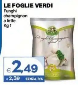 Boningros Cash and Carry Le Foglie Verdi Funghi champignon a fette offerta