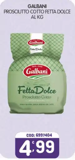 Eurocash Galbani Prosciutto Cotto Fetta Dolce offerta
