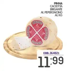 Eurocash Pinna caciotta brigante al peperoncino offerta