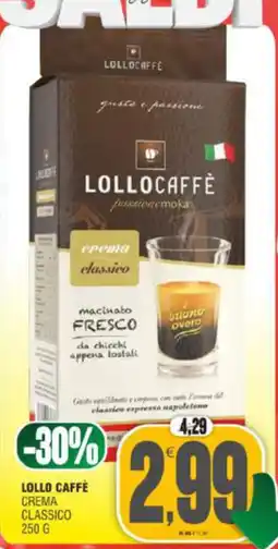 Vicino a te supermercati Lollo Caffè Crema Classico offerta