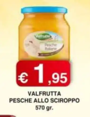 Valfrutta pesche allo sciroppo