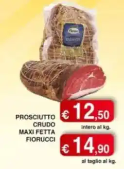 Orsini Market Prosciutto crudo maxi fetta Fiorucci offerta