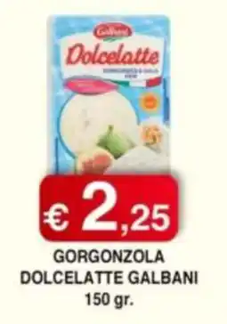 Orsini Market Gorgonzola Dolcelatte Galbani offerta