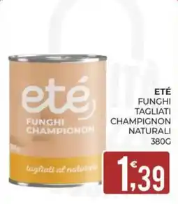 Eté eté funghi champignon offerta