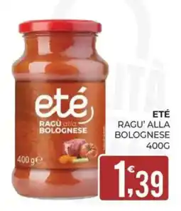 Eté Eté ragù alla bolognese offerta