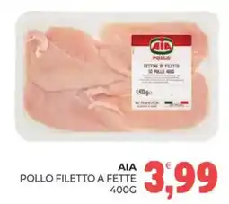 Eté AIA Pollo filetto a fette offerta