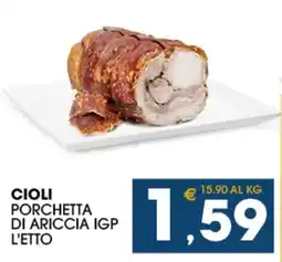 SeBón Supermercati Cioli Porchetta di Ariccia IGP offerta
