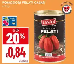 Pan Pomodori pelati Casar offerta