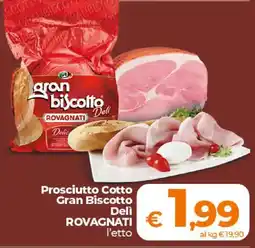 Ipercoop Radenza Prosciutto Cotto Gran Biscotto Deli ROVAGNATI offerta