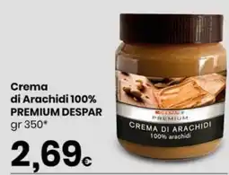 Despar Crema di Arachidi 100% PREMIUM DESPAR offerta