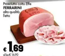 Supermercati Vinci Prosciutto cotto Effe Ferrarini offerta