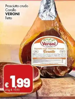 Supermercati Vinci Prosciutto crudo Corallo Veroni offerta