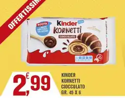 Conté Supermercati Kinder Kornetti Cioccolato offerta