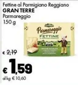 Supermercati Vinci Fettine al Parmigiano Reggiano Gran Terre Parmareggio offerta