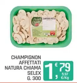 Ottimo Market Champignon affettati Natura Chiama Selex offerta